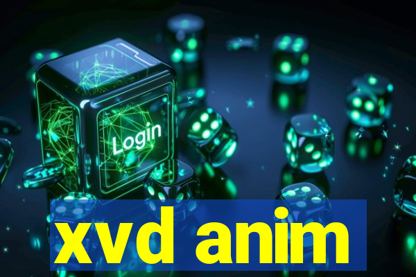 xvd anim